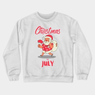 Christmas in July Crewneck Sweatshirt